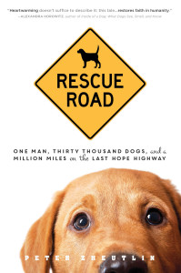 "Rescue Road: One Man, Thirty Thousand Dogs, and a Million Miles on the Last Hope Highway" by Peter Zheutlin follows the story of Greg Mahle, who has rescued more than 30,000 dogs, taking them from Gulf Coast shelters and finding them homes in the Northeast. (Sourcebooks)